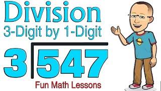 Long Division Made Easy ⭐ 3-Digit by 1-Digit Division Fun Math Lessons 