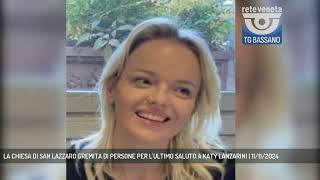 LA CHIESA DI SAN LAZZARO GREMITA DI PERSONE PER L'ULTIMO SALUTO A KATY LANZARINI | 11/11/2024