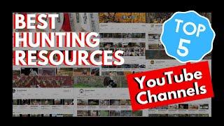 Top 5 YouTube Channels - Best Hunting Resource Series: