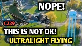 HOLY COW! Don't Fly Here With Your Ultralight Aircraft! C229