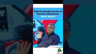 Zomato Review By Rakesh Jhunjhunwala  #shorts