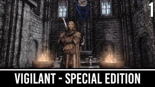 Skyrim Mods: VIGILANT Special Edition - Part 1