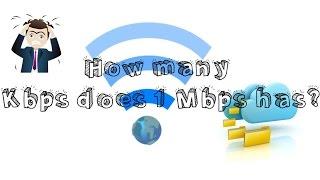 How many Kbps does 1 Mbps has? [EXPLAINED]