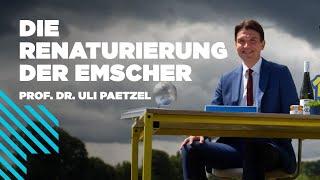 Transformacher: Prof. Dr. Uli Paetzel | Die Renaturierung der Emscher