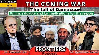 The coming war | The fall of Damascus: Umma’s duality and its implications | Dr. Irfan, Dr. Faiz