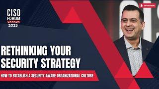 CISO Forum 2023 | Rethinking your security strategy - Security-Aware Organizational Culture