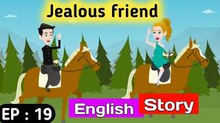 Jealous friend part 19 | English story | English animation | Animated stories | English life story