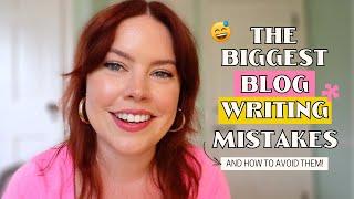 Don't Make These Blog Writing Mistakes! (Top Blogging Mistakes to Avoid 2022)