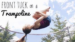 How to do a Front Tuck / Flip on a Trampoline