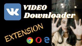 video downloader for vkontakte - video button on pc script chrome edge opera extension tutorial 2021