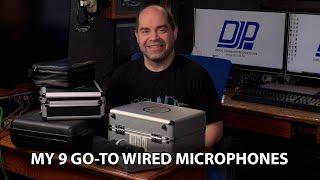 My 9 "Go-To" Wired Microphones for Live Video or Studio Use