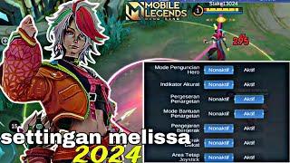 SETTINGAN MELISSA TERMUDAH SIMPEL PADAT DAN CEPAT 2024 = BASIC ATTACK ANGIN | MLBB