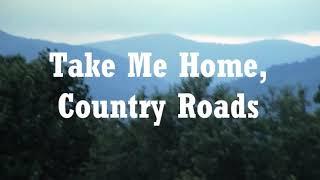 Jone Denver - Country Roads  Take Me Home ( With Lyrics )