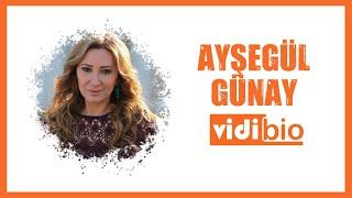 Ayşegül Günay Kimdir l Biyografi