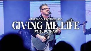 Giving Me Life (feat. BJ Putnam) | King's Collective MSC