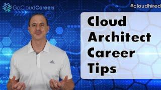 Cloud Architect Career Development (9 Tips For Cloud Architect Career Success)