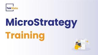 MicroStrategy Training | MicroStrategy Online Certification Course [ MicroStrategy Demo ]- TekSlate