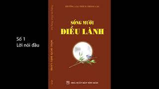 SỐ 1 - Sống 10 điều lành - Lời nói đầu  - Thích Thông Lạc