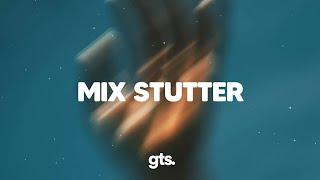 Stutter House Mix - Fred again.., BUNT., Lavern, SILK, Shallou, Don Diablo, Angrybaby