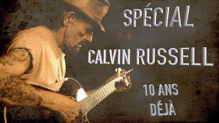 SPÉCIAL CALVIN RUSSELL 10 ANS DÉJÀ AVEC DAVID MINSTER ET SES INVITÉS