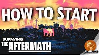 How to Start - Surviving the Aftermath | Guide on buildings, tech, production, food and happiness