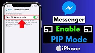 How To Enable Picture-in-Picture on Messenger on iPhone | Turn On Messenger PIP Mode on iPhone