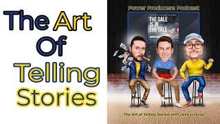 Power Producers Podcast - The Art of Telling Stories with John Livesay