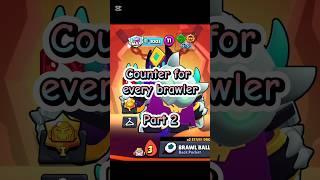 Counter for every brawler Part 2 ( Super rare edition ) #brawlstars #edit #shorts