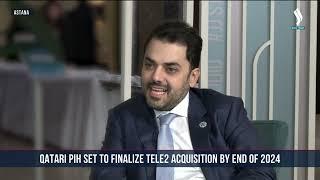 Qatari PIH set to finalise Tele2 acquisition by end of 2024 | Silk way TV news