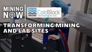 Coldblock Technologies are Transforming Mining and Lab Sites