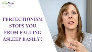 Don't let perfectionism stop you from falling asleep easily - treating chronic insomnia