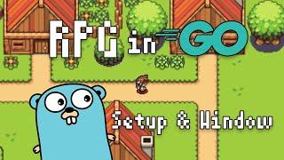 Setup & Window | RPG in Go | Ep. 1