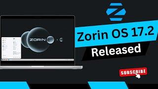 Zorin OS 17.2 Just Dropped - Is This The BEST Linux For Windows Users?