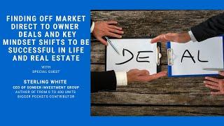 Sterling White - MultiFamily Masters  - Selling yourself, Finding off market Deals and Mindset Shift