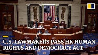 US House passes Hong Kong Human Rights and Democracy Act