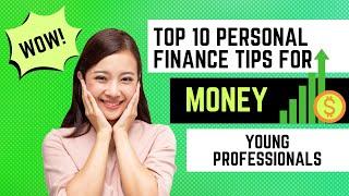 Top 10 Personal Finance Tips for Young Professionals