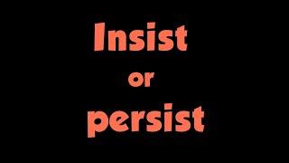 persist vs insist.  which one? #short