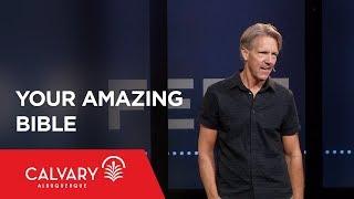 Your Amazing Bible - 2 Timothy 3:14-17 - Skip Heitzig