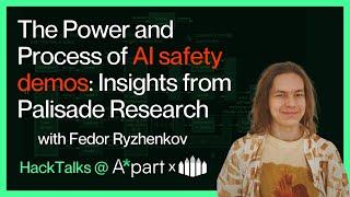 The Power and Process of AI Safety Demos: Insights from Palisade Research - Fedor Ryzhenkov