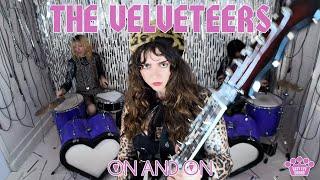 The Velveteers - "On And On" [Official Music Video]