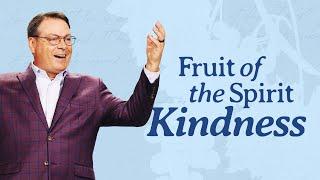 KINDNESS - FRUIT OF THE SPIRIT - CHRIS HODGES