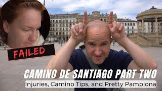 Walking the Camino de Santiago Part 2 -Camino Tips, The Best Albergues, and Pretty Pamplona