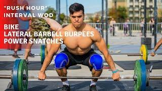 "Rush Hour" CrossFit Interval WOD | Bike + Lateral Barbell Burpees + Power Snatches