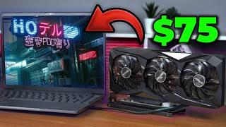 Laptop Gaming eGPU For Only $75! Full Guide