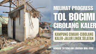 Melihat Progress TOL BOCIMI 3 dan Jalur Lingkar Selatan, Kondisi 2H Sebelum Lebaran Idul Fitri