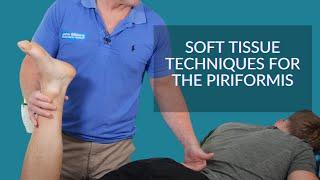 Soft Tissue techniques for the Piriformis, External Rotators & Gluteal Muscles