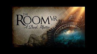 The Room VR: A Dark Matter, full walkthrough, oculus, pcvr, vr, Stage5