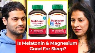 Is Melatonin & Magnesium Good For Sleep? - Which One Is Better? | Dr Vishakha | Raj Shamani Clips