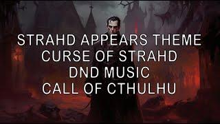 Strahd Appears Theme Song | Curse of Strahd Music | Ambient Sound | Call of Cthulhu | Ambience DND