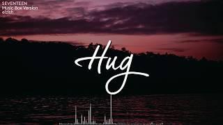 SEVENTEEN - Hug | Music Box/Lullaby Version